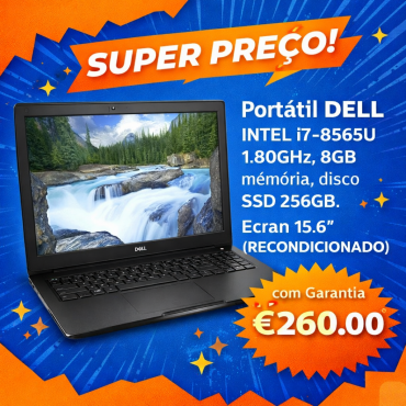 Portátil DELL INTEL i7-8565U 1.80GHz, 8GB memória, disco SSD 256GB, Ecran 15.6" (RECONDICIONADO) com 2 Anos de Garantia