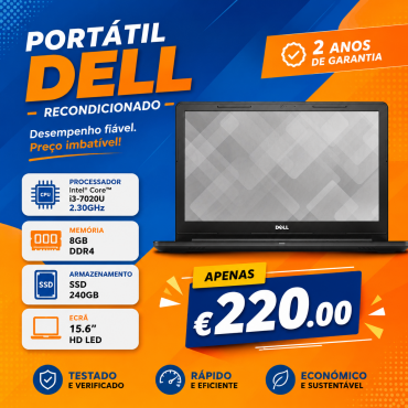 Portátil DELL i3-7020U 2.30GHz, 8GB memória, disco SSD 240GB, Ecrã 15.6" (RECONDICIONADO) com 2 Anos de Garantia