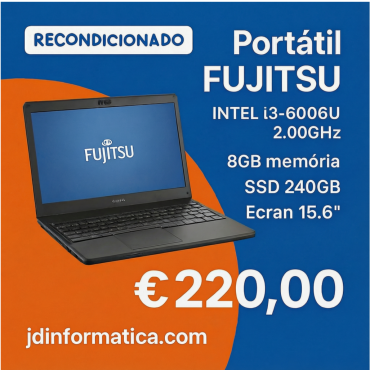Portátil FUJITSU INTEL i3-6006U 2.00GHz, 8GB memória, disco SSD 240GB, Ecrã 15.6" (RECONDICIONADO) com 2 Anos de Garantia